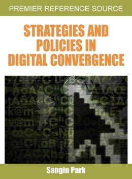 Strategies And Policies In Digital Convergence