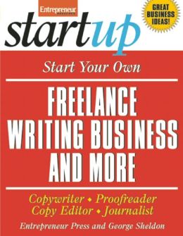 Start Your Own Freelance Writing Business and More: Copywriter    freelance writing entrepreneur