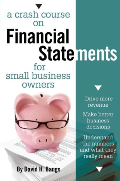 A Crash Course on Financial Statements for Small Business Owners