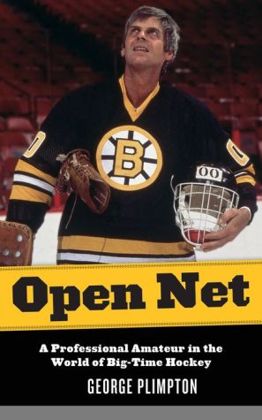 Open Net: A Professional Amateur in the World of Big-Time Hockey