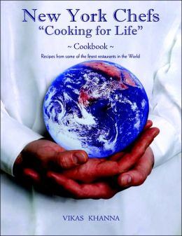 New York Chefs Cooking for Life: Recipes from some of the finest restaurants in the World