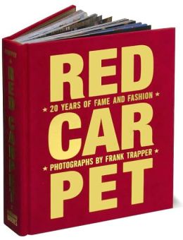 Red Carpet: 20 Years of Fame and Fashion Frank Trapper