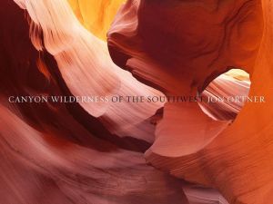 Canyon Wilderness of the Southwest (Deluxe Edition)