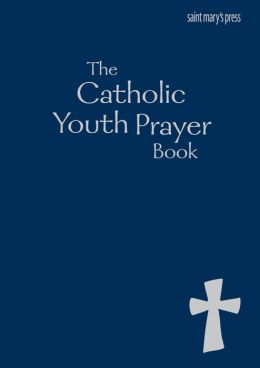 The Catholic Youth Prayer Book-blue Laure Krupp