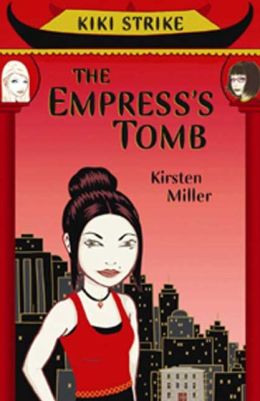 The Empress's Tomb (Kiki Strike Series)