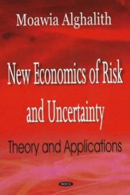New Economics of Risk and Uncertainty: Theory and Applications