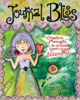 Journal Bliss: Creative Prompts to Unleash Your Inner Eccentric