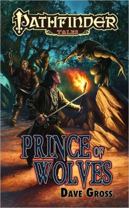 Pathfinder Tales: Prince of Wolves Dave Gross