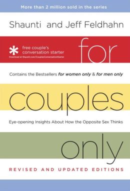 For Couples Only: Eyeopening Insights about How the Opposite Sex Thinks Shaunti Feldhahn and Jeff Feldhahn