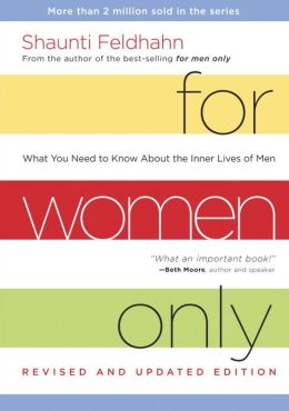 For Women Only, Revised and Updated Edition: What You Need to Know About the Inner Lives of Men