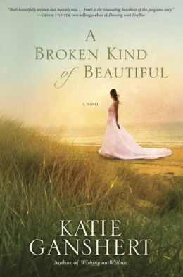 A Broken Kind of Beautiful: A Novel