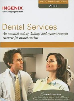 Coding and Payment Guide for Dental Services 2011 Ingenix
