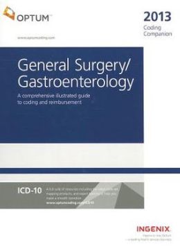 Coding Companion for General Surgery/ Gastroenterology 2013 Ingenix