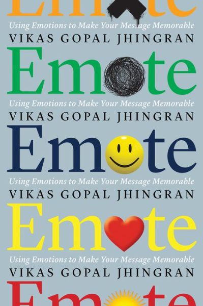 Emote: Using Emotions to Make Your Message Memorable