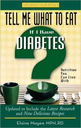 Tell Me What to Eat if I Have Diabetes, Third Edition