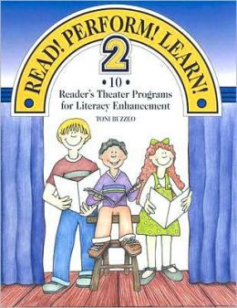 Read! Perform! Learn! 2: 10 Reader's Theater Programs for Literacy Enhancement