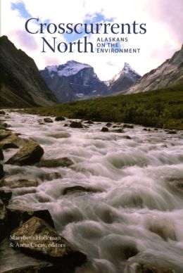 Crosscurrents North: Alaskans on the Environment