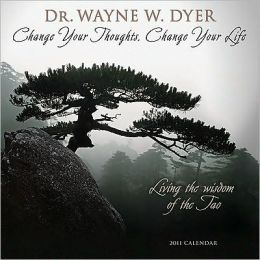 2011 Dr. Wayne W. Dyer: Living the Wisdom of the Tao Wall Calendar