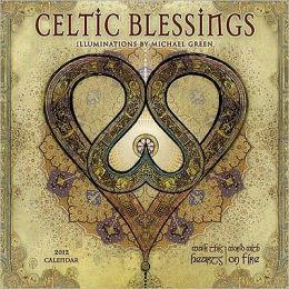 Celtic Blessings 2012 Wall Calendar Michael Green