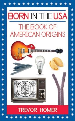 Born in the USA: The American Book of Origins Trevor Homer