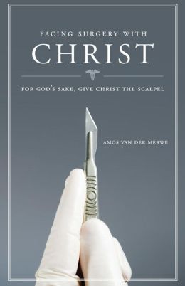 Facing Surgery with Christ