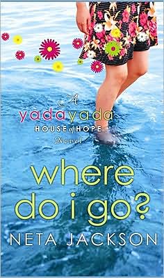 Where Do I Go? (Yada Yada House of Hope Series #1)