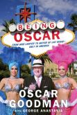 Book Cover Image. Title: Being Oscar:  From Mob Lawyer to Mayor of Las Vegas, Author: Oscar Goodman
