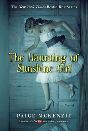 The Haunting of Sunshine Girl: Book One