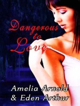 Dangerous to Love