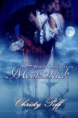 Moonstruck [War In Darkness Book 2]