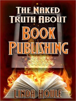 The Naked Truth about Book Publishing