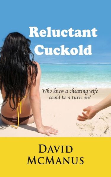 Reluctant Cuckold