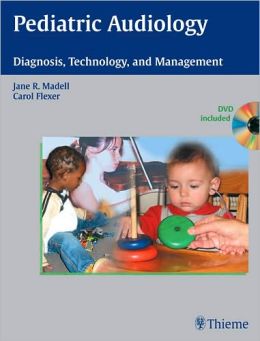 Pediatric Audiology: Diagnosis, Technology, And Management (Book And ...