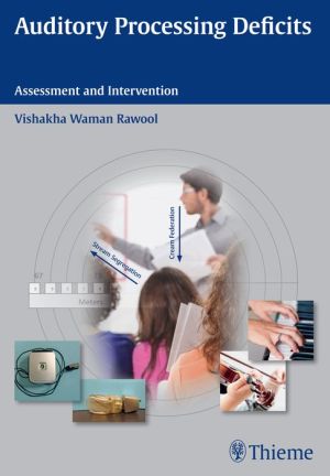 Auditory Processing Deficits: Assessment and Intervention