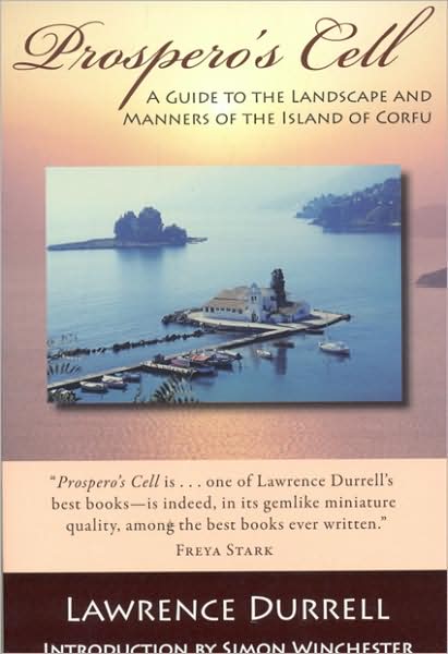 Prospero's Cell: A Guide to the Landscape and Manners of the Island of Corfu