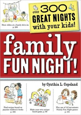 Family Fun Night Cynthia L. Copeland