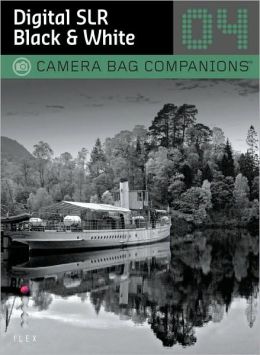 Digital SLR Black & White Photography