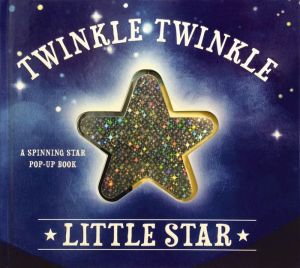 Twinkle Twinkle Little Star: A Spinning Star Book
