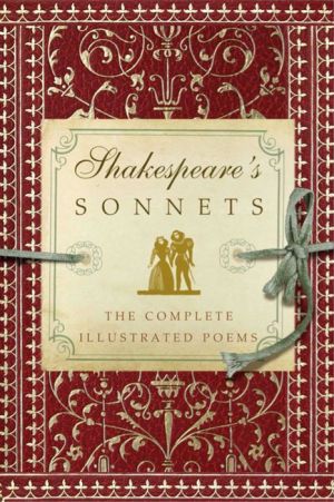 Shakespeare's Sonnets: The Complete Illustrated Edition
