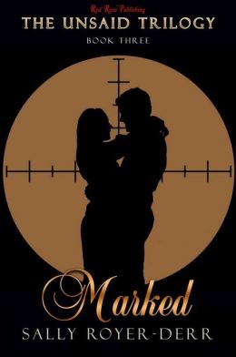 Marked: The Unsaid Trilogy: Book 3