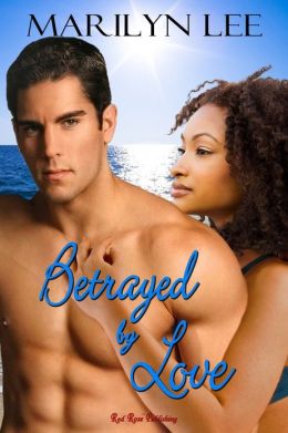 Betrayed By Love