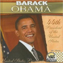 Barack Obama (The United States Presidents) Jill C. Wheeler
