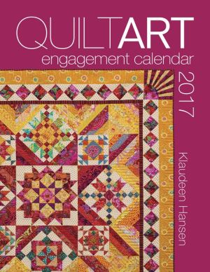 2017 Quilt Art Engagement Calendar