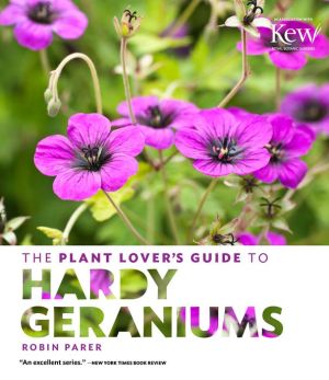 The Plant Lover's Guide to Hardy Geraniums