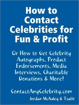 How to Contact Celebrities for Fun and Profit Jordan McAuley and Tsufit