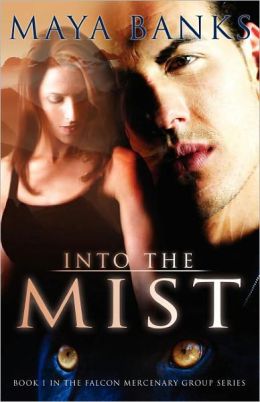 Into the Mist (Falcon Mercenary Group) Maya Banks