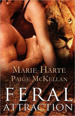Feral Attraction Marie Harte and Paige McKellan