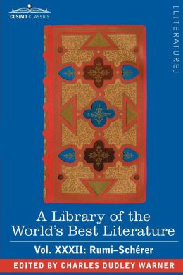 A Library Of The World's Best Literature - Ancient And Modern - Vol.Xxxii (Forty-Five Volumes); Rumi-Sch Rer