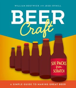 Beer Craft: A Simple Guide to Making Great Beer