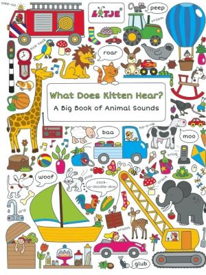 What Does Kitten Hear?: A Big Book of Animal Sounds